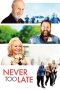 Nonton film Never Too Late (2020) Nonton film Never Too Late (2020)