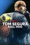 Nonton film Tom Segura: Ball Hog (2020) Nonton film Tom Segura: Ball Hog (2020)