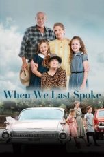 Nonton film When We Last Spoke (2020) Nonton film When We Last Spoke (2020)