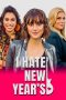 Nonton film I Hate New Year’s (2020) Nonton film I Hate New Year’s (2020)