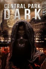 Nonton film Central Park Dark (2021) Nonton film Central Park Dark (2021)