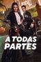 Nonton film A Todas Partes (2023) Nonton film A Todas Partes (2023)