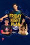 Nonton film Friday Night Plan (2023) Nonton film Friday Night Plan (2023)