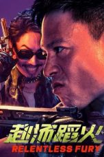 Nonton film Relentless Fury :Go Through Fire (2025)